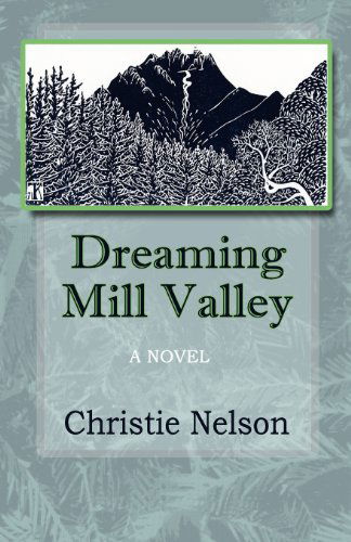 Cover for Christie Nelson · Dreaming Mill Valley (Paperback Book) (2012)