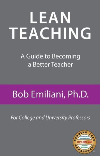 Cover for Bob Emiliani · Lean Teaching: a Guide to Becoming a Better Teacher (Paperback Book) (2015)