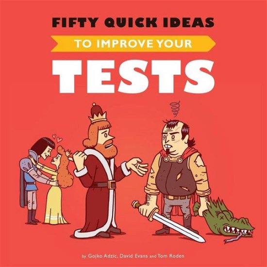 Cover for Gojko Adzic · Fifty Quick Ideas To Improve Your Tests (Taschenbuch) (2015)