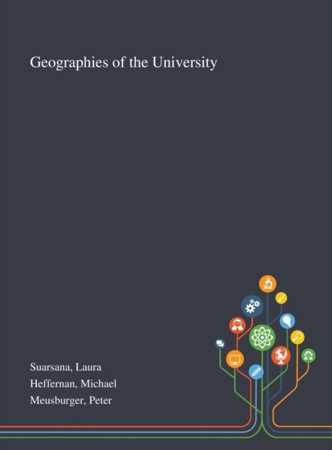 Cover for Laura Suarsana · Geographies of the University (Innbunden bok) (2020)