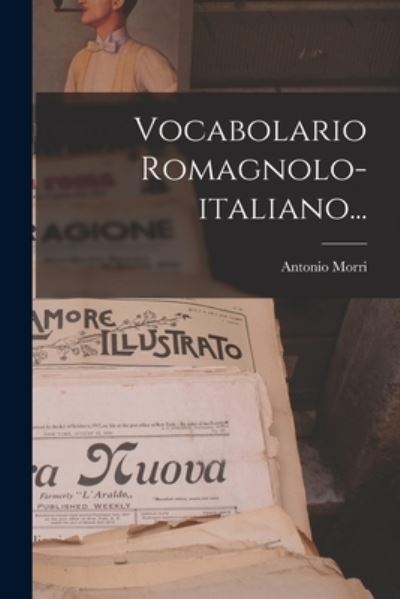 Cover for Antonio Morri · Vocabolario Romagnolo-Italiano... (Book) (2022)