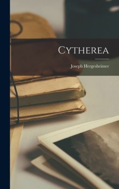Cover for Joseph Hergesheimer · Cytherea (Hardcover bog) (2022)