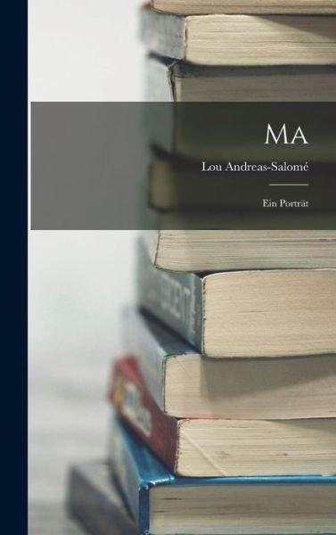 Cover for Lou Andreas-Salomé · Ma (Buch) (2022)