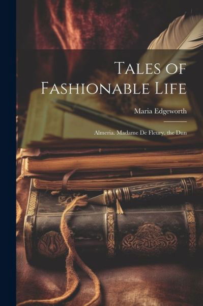 Cover for Maria Edgeworth · Tales of Fashionable Life (Book) (2023)