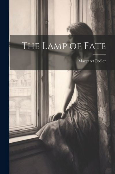 Cover for Margaret Pedler · Lamp of Fate (Book) (2023)