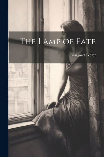 Cover for Margaret Pedler · Lamp of Fate (Buch) (2023)