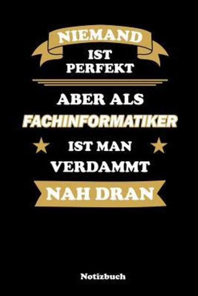 Cover for Anfrato Designs · Niemand ist perfekt, aber als Fachinformatiker ist man verdammt nah dran (Paperback Bog) (2019)