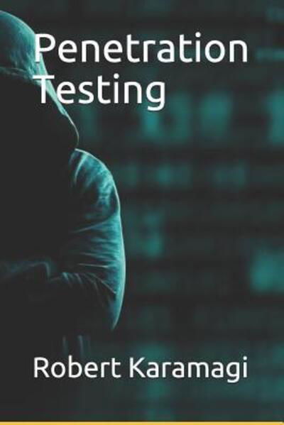 Cover for Robert Karamagi · Penetration Testing (Paperback Book) (2019)