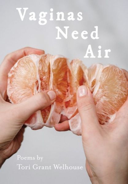 Cover for Tori Grant Welhouse · Vaginas Need Air (Paperback Book) (2020)