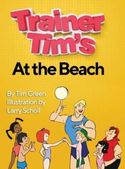 Cover for Tim Green · Trainer Tim At the Beach (Inbunden Bok) (2020)