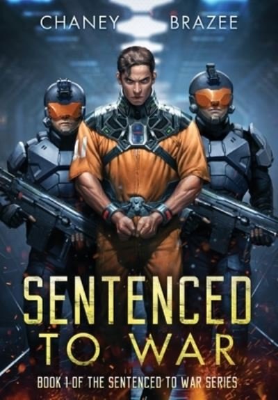 Cover for J N Chaney · Sentenced to War (Hardcover Book) (2021)