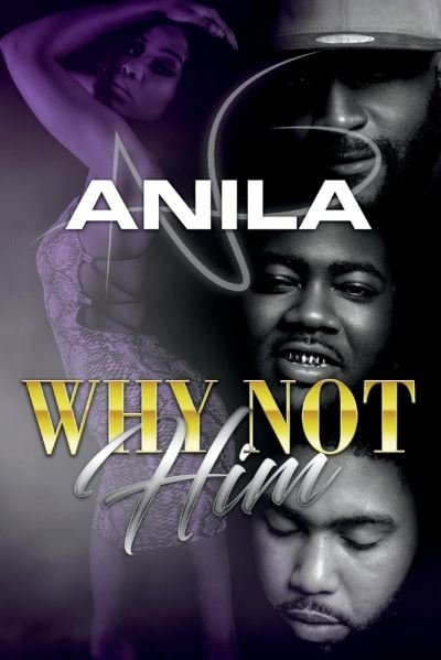 Cover for Anila NA · Why Not Him (Paperback Bog) (2020)