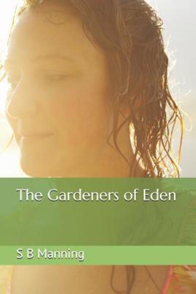 Cover for S B Manning · The Gardeners of Eden (Taschenbuch) (2019)