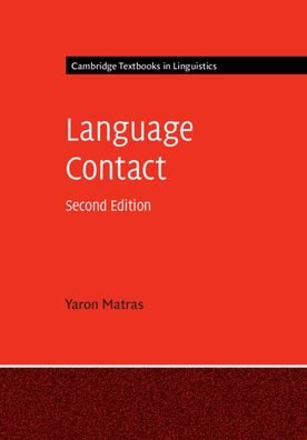 Cover for Matras, Yaron (University of Manchester) · Language Contact - Cambridge Textbooks in Linguistics (Hardcover Book) [2 Revised edition] (2020)