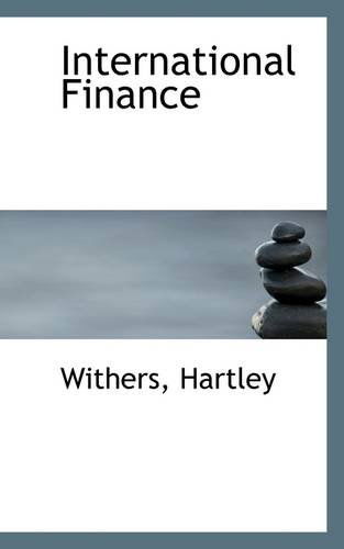 Cover for Withers Hartley · International Finance (Paperback Book) (2009)