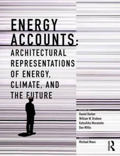 Cover for Dan Willis · Energy Accounts: Architectural Representations of Energy, Climate, and the Future (Paperback Book) (2016)