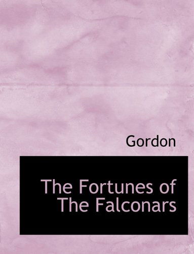 Cover for Gordon · The Fortunes of the Falconars (Hardcover Book) (2010)