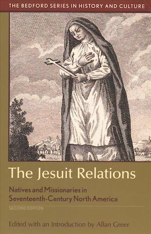 Cover for Allan Greer · The Jesuit Relations Natives and Missionaries in Seventeenth-Century North America (Paperback Book) (2019)