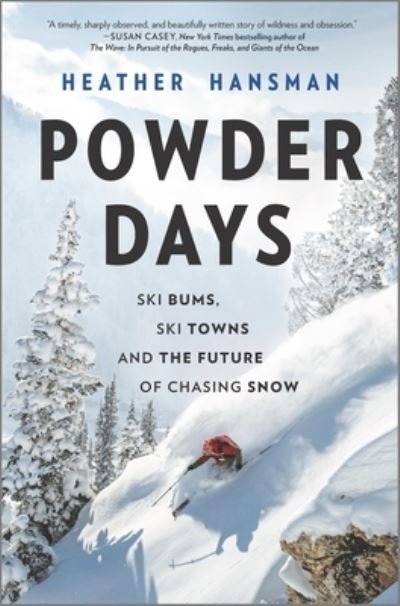 Powder Days - Heather Hansman - Libros - HARPER COLLINS USA - 9781335081117 - 9 de noviembre de 2021