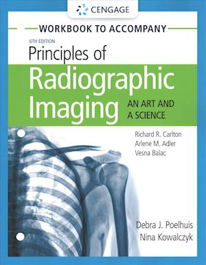 Cover for Balac, Vesna (Indiana University Northwest, Gary, IN) · Student Workbook for Carlton / Adler / Balac's Principles of Radiographic Imaging: An Art and A Science (Paperback Book) (2019)