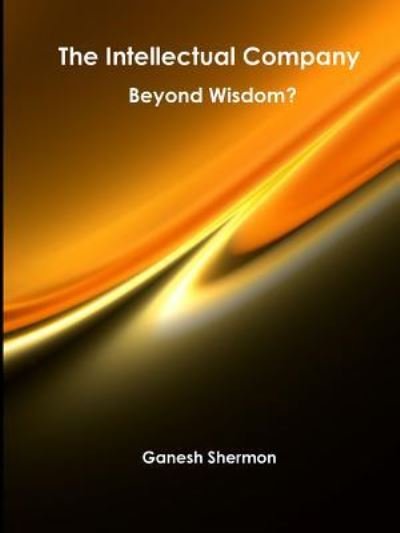 Cover for Dr Ganesh Shermon · The Intellectual Company - Beyond Wisdom (Pocketbok) (2016)