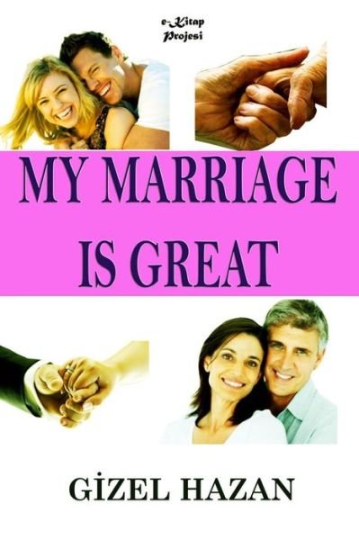 Cover for Gizel Hazan · My Marriage is Great (Pocketbok) (2017)
