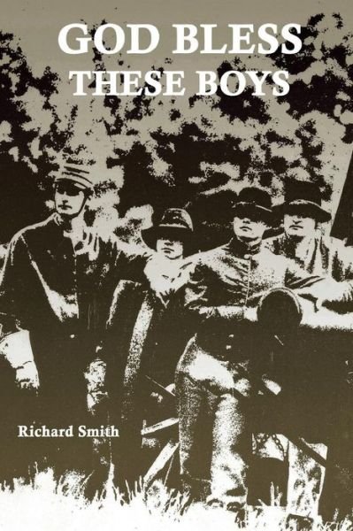 Cover for Richard Smith · God Bless These Boys (Pocketbok) (2017)