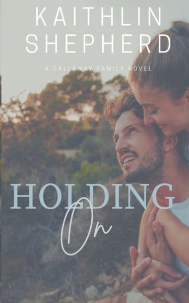Cover for Kaithlin Shepherd · Holding On (Pocketbok) (2019)