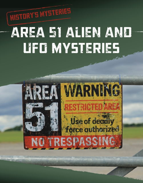 Cover for Carol Kim · Area 51 Alien and UFO Mysteries - History's Mysteries (Hardcover Book) (2023)