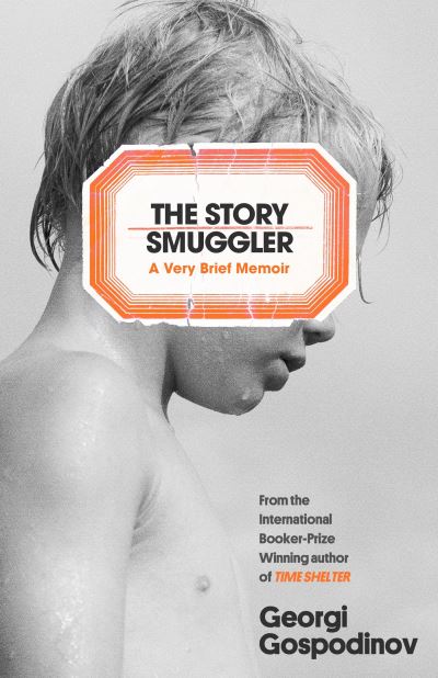 Cover for Georgi Gospodinov · The Story Smuggler (Hardcover bog) (2024)