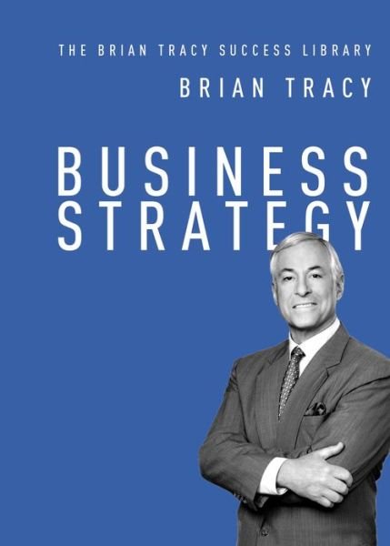 Cover for Brian Tracy · Business Strategy (Paperback Bog) (2019)