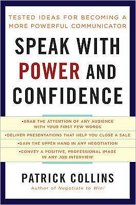 Cover for Patrick Collins · Speak with Power and Confidence: Tested Ideas for Becoming a More Powerful Communicator (Paperback Book) [Export edition] (2010)