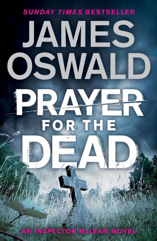 Prayer for the Dead: Inspector McLean 5 - Inspector McLean - James Oswald - Books - Penguin Books Ltd - 9781405917117 - July 16, 2015