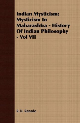 Cover for R.d. Ranade · Indian Mysticism: Mysticism in Maharashtra - History of Indian Philosophy - Vol Vii (Pocketbok) (2007)