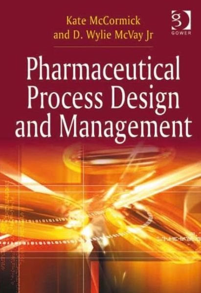 Kate McCormick · Pharmaceutical Process Design and Management (Inbunden Bok) (2012)