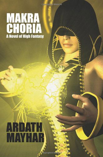 Cover for Ardath Mayhar · Makra Choria: a Novel of High Fantasy (Paperback Book) (2024)