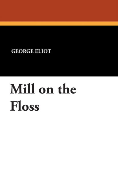 Cover for George Eliot · Mill on the Floss (Pocketbok) (2024)