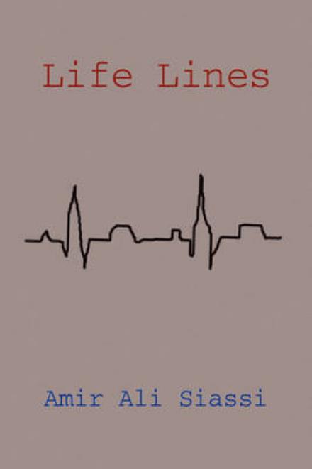 Cover for Amir Ali Siassi · Life Lines (Paperback Book) (2009)