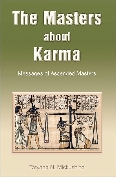 Cover for Tatyana N Mickushina · The Masters About Karma: Messages of Ascended Masters (Paperback Book) (2009)