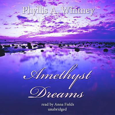 Cover for Phyllis A Whitney · Amethyst Dreams (CD) (2013)
