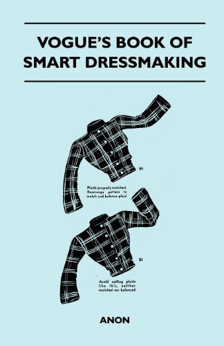 Vogue's Book of Smart Dressmaking - Anon - Books - Gardner Press - 9781447401117 - April 15, 2011