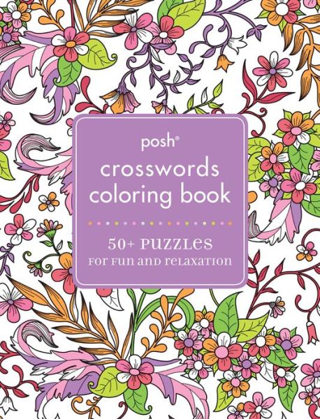 Cover for Andrews McMeel Publishing · Posh Crosswords Adult Coloring Book: 55 Puzzles for Fun &amp; Relaxation (Paperback Book) (2016)