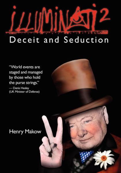 Cover for Makow, Henry, Phd · Illuminati 2: Deceit &amp; Seduction (Pocketbok) (2010)