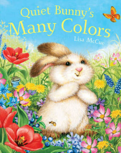 Cover for Lisa McCue · Quiet Bunny's Many Colors (Paperback Book) (2016)