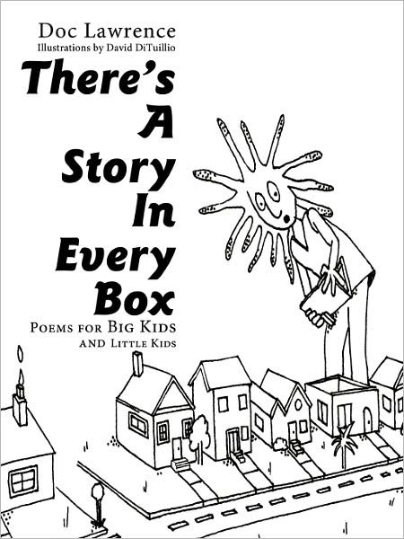 There's a Story in Every Box: Poems for Big Kids and Little Kids - Doc Lawrence - Livres - Authorhouse - 9781456746117 - 29 mars 2011