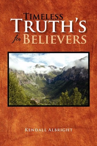 Cover for Kendall Albright · Timeless Truth's for Believers (Paperback Book) (2011)