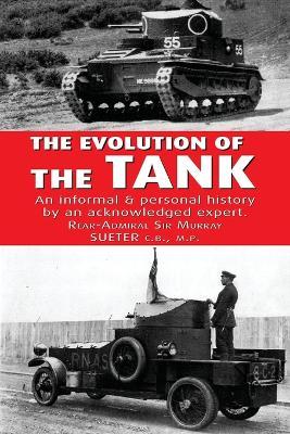 Cover for Sir Rear-Admiral Murray Sueter · The Evolution of the Tank (Paperback Book) (2023)