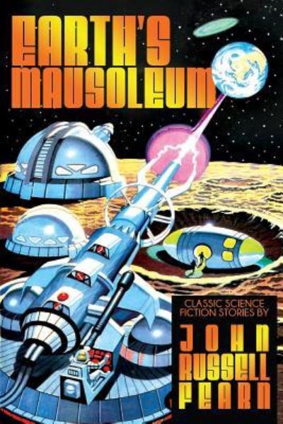 Cover for Lauran Paine · Earth's Mausoleum : Classic Science Fiction Stories (Paperback Book) (2016)