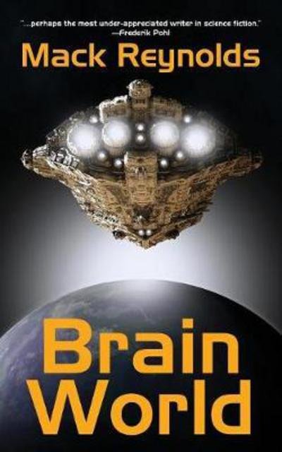 Cover for Mack Reynolds · Brain World (Taschenbuch) (2017)