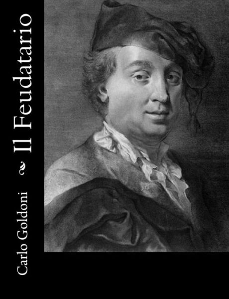 Cover for Carlo Goldoni · Il Feudatario (Paperback Book) (2012)